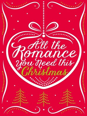 cover image of All the Romance You Need This Christmas